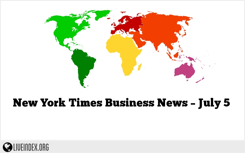 New York Times Business News – July 5