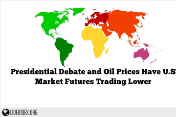 Presidential Debate and Oil Prices Have U.S. Market Futures Trading Lower
