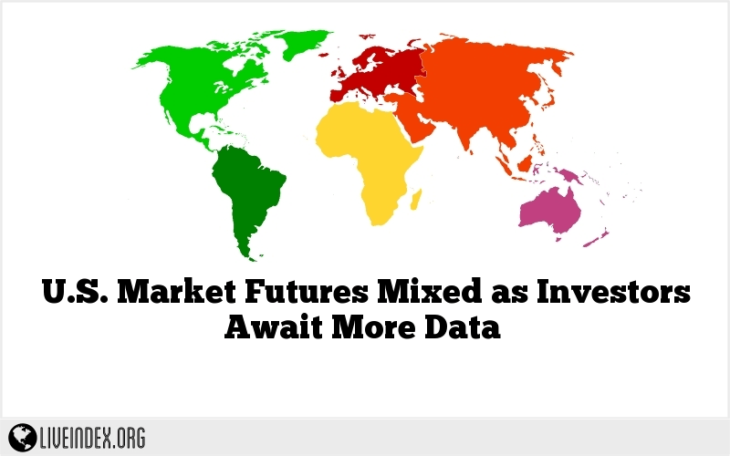 U.S. Market Futures Mixed as Investors Await More Data