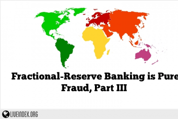 Fractional-Reserve Banking is Pure Fraud, Part III