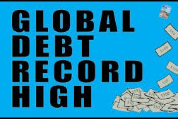 The World Debt Has Hit a Record High