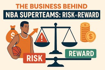 The Business Behind NBA Superteams: Risk vs. Reward